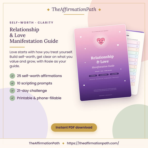 Relationship & Love Manifestation Guide printable PDF cover: 25 self-worth affirmations, 10 scripting prompts, 21-day challenge and printable & phone-fillable